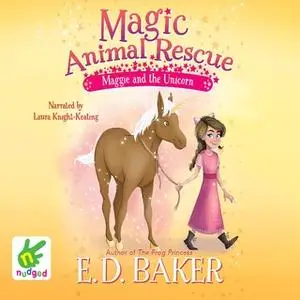 «Maggie and the Unicorn» by E.D. Baker