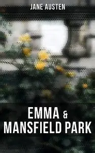 «Emma & Mansfield Park» by Jane Austen