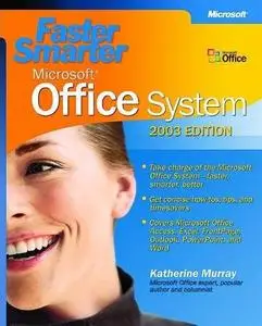 Faster Smarter Microsoft Office 2003 by  Katherine Murray