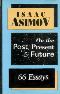 66 Essays On the Past, Present & Future