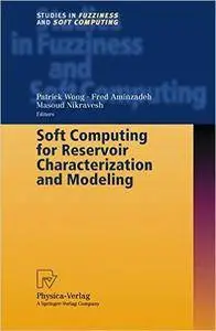 Soft Computing for Reservoir Characterization and Modeling