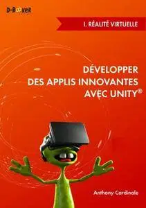 Développer des applis en réalité virtuelle avec Unity - I : Réalité virtuelle