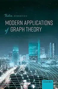 Modern Applications of Graph Theory