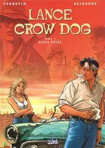 Lance Crow Dog 1 - Sangs mêlés