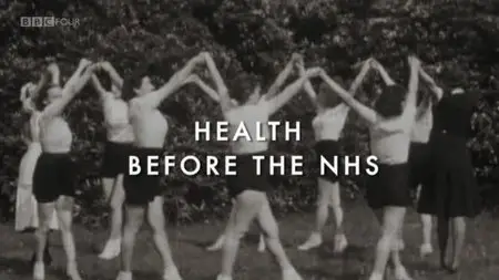 BBC Timeshift - Health before the NHS (2012)