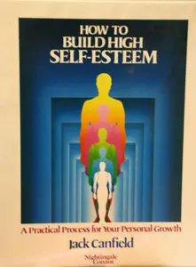 How to Build High Self-Esteem: A Practical Process for Your Personal Growth (Repost)