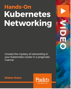 Hands-On Kubernetes Networking