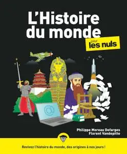 L'Histoire du monde pour les Nuls, 3e éd. - Philippe Moreau Defarges
