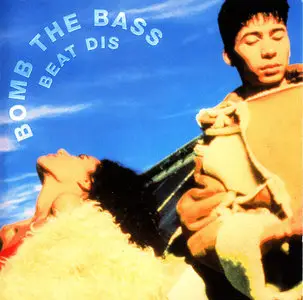 Bomb The Bass - Beat Dis: The Very Best Of Bomb The Bass (1999)