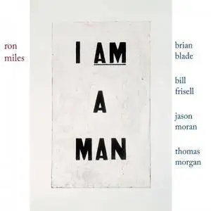 Ron Miles - I Am A Man (2017) [Official Digital Download 24-bit/96kHz]