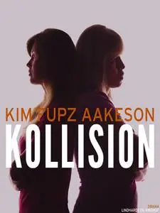 «Kollision» by Kim Fupz Aakeson