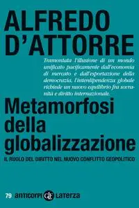 Alfredo D’Attorre - Metamorfosi della globalizzazione