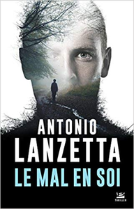 Le Mal en soi - Antonio Lanzetta