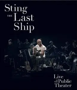 Sting - The Last Ship: Live At The Public Theater (2014) [Blu-ray]