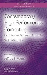 Contemporary High Performance Computing: From Petascale toward Exascale, Volume Two