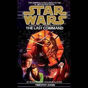 Star Wars: The Thrawn Trilogy, Book 3: The Last Command by Timothy Zahn