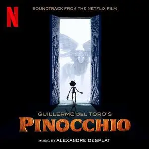 Alexandre Desplat - Guillermo del Toro's Pinocchio (2022)