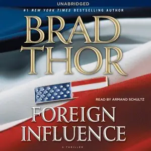 Brad Thor - Foreign Influence (Re-Upload)