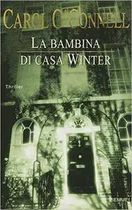 Carol O' Connell - La bambina di casa Winter