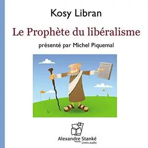Kosy Libran, "Le prophète du libéralisme"