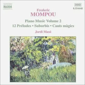 Frederic Mompou - Piano Music Volume 2 (Jordi Maso)