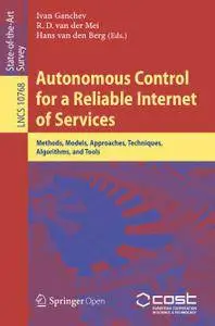 Autonomous Control for a Reliable Internet of Services: Methods, Models, Approaches, Techniques, Algorithms, and Tools (Repost)