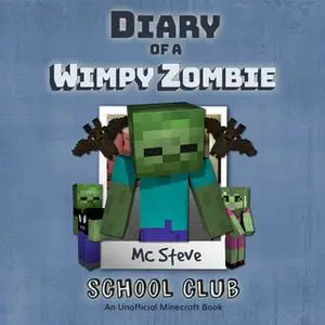 «Join the Club (An Unofficial Minecraft Diary Book)» by MC Steve