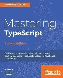 Mastering TypeScript - Second Edition