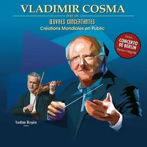 Vladimir Cosma - Vladimir Cosma dirige ses oeuvres concertantes (2023) [Official Digital Download]