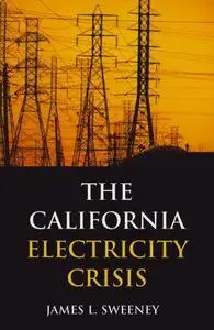 The California Electricity Crisis (HOOVER INST PRESS PUBLICATION)