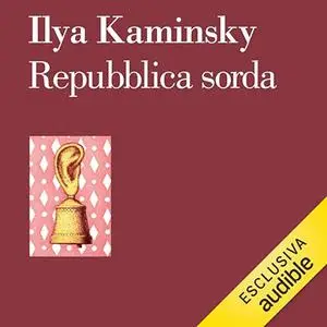 «Repubblica sorda» by Ilya Kaminsky