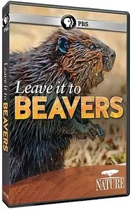 PBS - NATURE: Leave it to Beavers (2014)