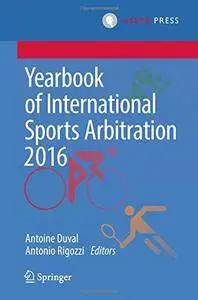 Yearbook of International Sports Arbitration 2016