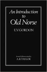 An Introduction to Old Norse by E. V. Gordon