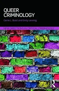 Queer Criminology (New Directions in Critical Criminology)