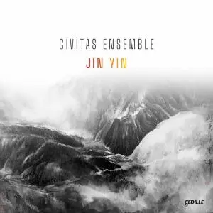 Civitas Ensemble - Jin Yin (2020)