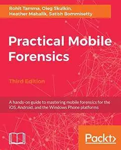 Practical Mobile Forensics