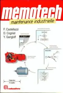Denis Cogniel, Yves Gangloff, François Castellazzi, "Mémotech - Maintenance industrielle"