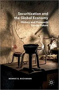 Securitization and the Global Economy: History and Prospects for the Future (Repost)