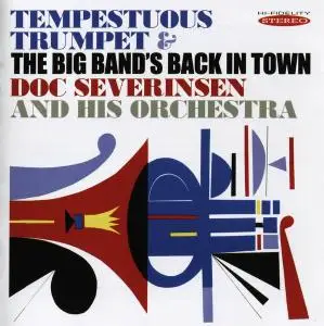 Doc Severinsen and His Orchestra - Tempestuous Trumpet (1961) & The Big Band's Back in Town (1962) [Reissue 2013]