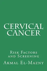 Cervical Cancer: Risk Factors and Screening