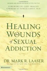 Healing the Wounds of Sexual Addiction [Repost]