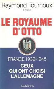 Raymond Tournoux, "Le royaume d'Otto"