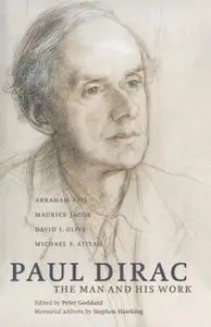 Paul Dirac: The Man and his Work by Abraham Pais