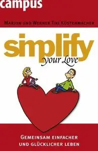 simplify your love: Gemeinsam einfacher und glücklicher leben (repost)