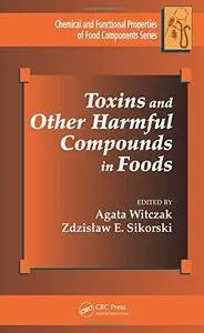 Toxins and Other Harmful Compounds in Foods