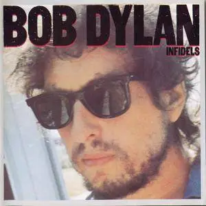 Bob Dylan - Infidels (1983) Re-up