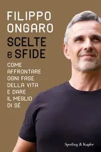 Filippo Ongaro - Scelte e sfide