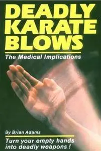 Deadly Karate Blows: The Medical Implications (Repost)