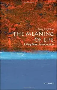 The Meaning of Life: A Very Short Introduction (repost)